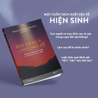 Đối Thoại Với Thượng Đế - Quyển 2 - Sống Với Lòng Yêu Thương, Trung Thực Và Can Đảm