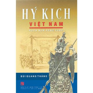 Hý Kịch Việt Nam - Ngàn Năm Đồng Vọng