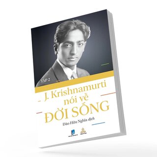 Krishnamurti Nói Về Đời Sống - Tập 2