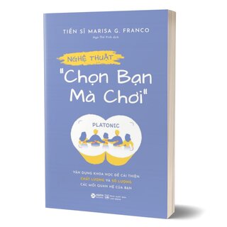 Nghệ Thuật Chọn Bạn Mà Chơi