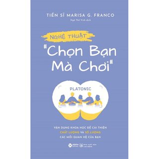 Nghệ Thuật Chọn Bạn Mà Chơi