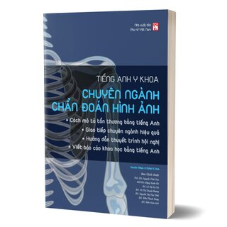 Tiếng Anh Y Khoa - Chuyên Ngành Chẩn Đoán Hình Ảnh