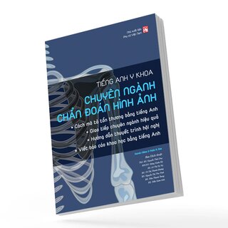 Tiếng Anh Y Khoa - Chuyên Ngành Chẩn Đoán Hình Ảnh