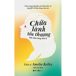 Chữa Lành Tổn Thương Hậu Thao Túng Tâm Lý