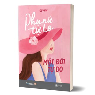 Phụ Nữ Tự Lo - Một Đời Tự Do