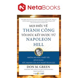 Mọi Điều Về Thành Công Tôi Đúc Kết Được Từ Napoleon Hill