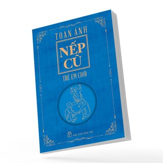 Nếp Cũ - Trẻ Em Chơi