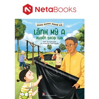 Vang Danh Nghề Cổ - Lãnh Mỹ A - Huyền Thoại Lụa