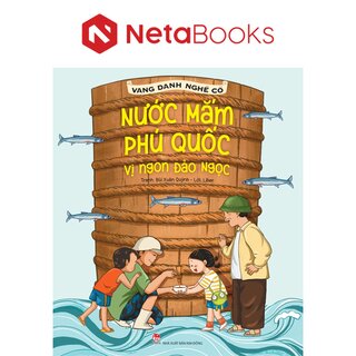 Vang Danh Nghề Cổ - Nước Mắm Phú Quốc - Vị Ngon Đảo Ngọc