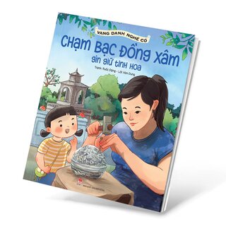 Vang Danh Nghề Cổ - Chạm Bạc Đồng Xâm - Gìn Giữ Tinh Hoa