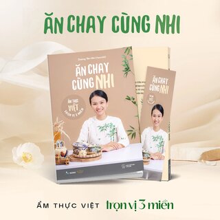 Ăn Chay Cùng Nhi - Ẩm Thực Việt Trọn Vị 3 Miền