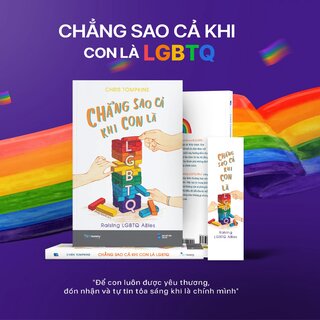 Chẳng Sao Cả Khi Con Là LGBTQ