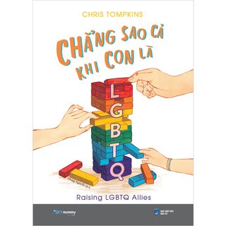 Chẳng Sao Cả Khi Con Là LGBTQ