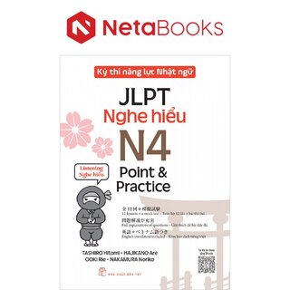 Kỳ Thi Năng Lực Nhật Ngữ JLPT N4 Point & Practice - Nghe Hiểu