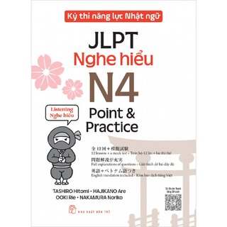 Kỳ Thi Năng Lực Nhật Ngữ JLPT N4 Point & Practice - Nghe Hiểu