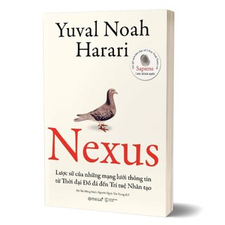 Nexus - Lược Sử Của Những Mạng Lưới Thông Tin Từ Thời Đại Đồ Đá Đến Trí Tuệ Nhân Tạo