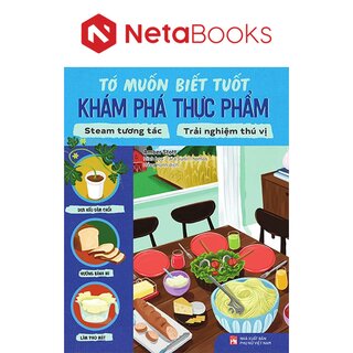 Tớ Muốn Biết Tuốt - Khám Phá Thực Phẩm