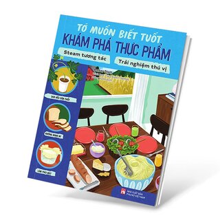 Tớ Muốn Biết Tuốt - Khám Phá Thực Phẩm