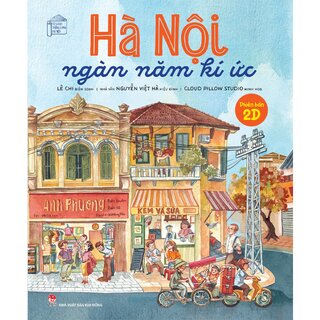 Tủ Sách Thăng Long Hà Nội - Hà Nội Ngàn Năm Kí Ức (Phiên Bản 2D)