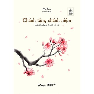 Chánh Tâm, Chánh Niệm - Mọi Việc Xảy Ra Đều Tốt Với Tôi