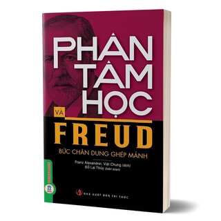 Phân Tâm Học Và Freud - Bức Chân Dung Ghép Mảnh