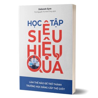 Học Tập Siêu Hiệu Quả - Làm Thế Nào Để Trở Thành Trường Học Đẳng Cấp Thế Giới?