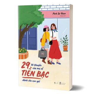 29 Lời Khuyên Của Mẹ Về Tiền Bạc Dành Cho Con Gái