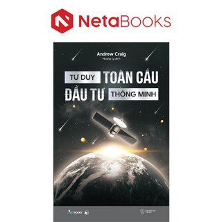 Tư Duy Toàn Cầu - Đầu Tư Thông Minh