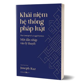 Khái Niệm Hệ Thống Pháp Luật - Một Dẫn Nhập Vào Lý Thuyết