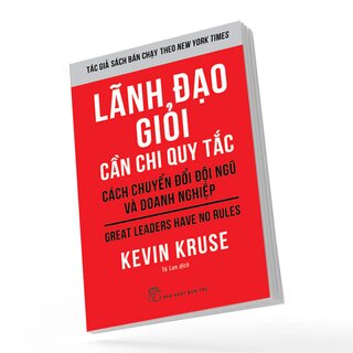 Lãnh Đạo Giỏi Cần Chi Quy Tắc