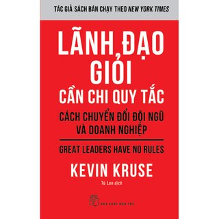 Lãnh Đạo Giỏi Cần Chi Quy Tắc