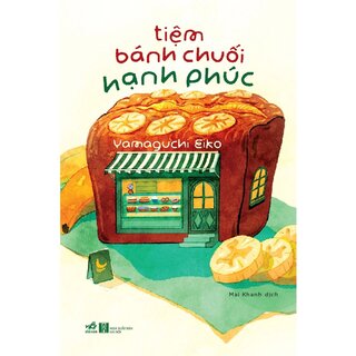 Tiệm Bánh Chuối Hạnh Phúc