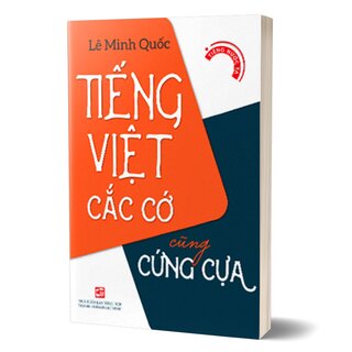 Tiếng Viêt Cắc Cớ Cũng Cứng Cựa