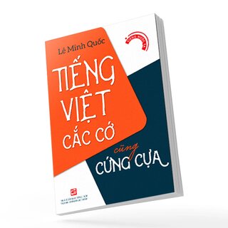 Tiếng Viêt Cắc Cớ Cũng Cứng Cựa