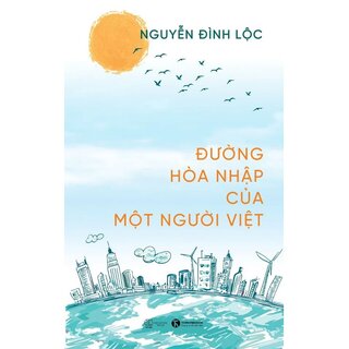 Đường Hòa Nhập Của Một Người Việt