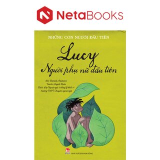 Những Con Người Đầu Tiên - Lucy - Người Phụ Nữ Đầu Tiên