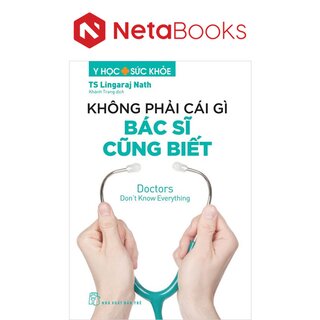 Không Phải Cái Gì Bác Sĩ Cũng Biết