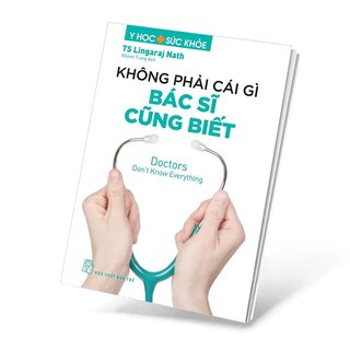 Không Phải Cái Gì Bác Sĩ Cũng Biết