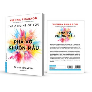 Phá Vỡ Khuôn Mẫu - Để Tự Do Sống Và Yêu