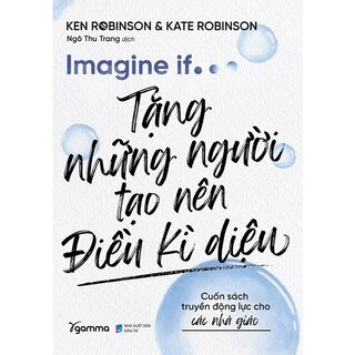 Imagine If - Tặng Những Người Tạo Nên Điều Kì Diệu