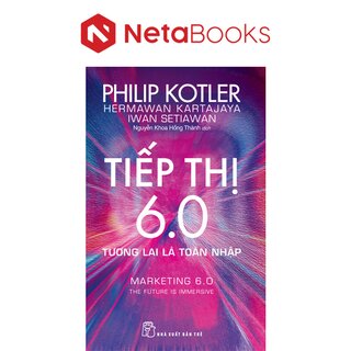 Tiếp Thị 6.0 - Tương Lai Là Toàn Nhập