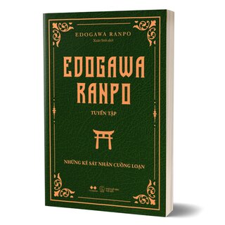 Edogawa Ranpo Tuyển Tập - Những Kẻ Sát Nhân Cuồng Loạn