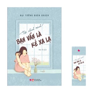 Với Chính Mình Bạn Vẫn Là Kẻ Xa Lạ