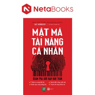 Mật Mã Tài Năng Cá Nhân - Khám Phá Giới Hạn Bản Thân