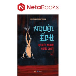 Người Ếch - Kẻ Giết Người Hàng Loạt