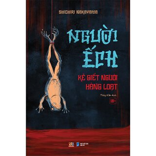 Người Ếch - Kẻ Giết Người Hàng Loạt