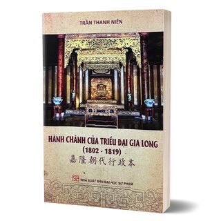 Hành Chánh Của Triều Đại Gia Long (1802-1819)