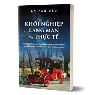 Khởi Nghiệp, Lãng Mạn Và Thực Tế