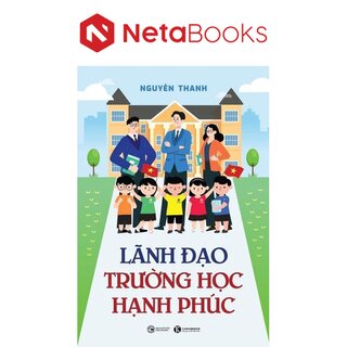 Lãnh Đạo Trường Học Hạnh Phúc