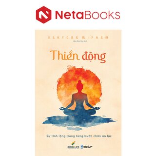 Thiền Động - Sự Tĩnh Lặng Trong Từng Bước Chân An Lạc